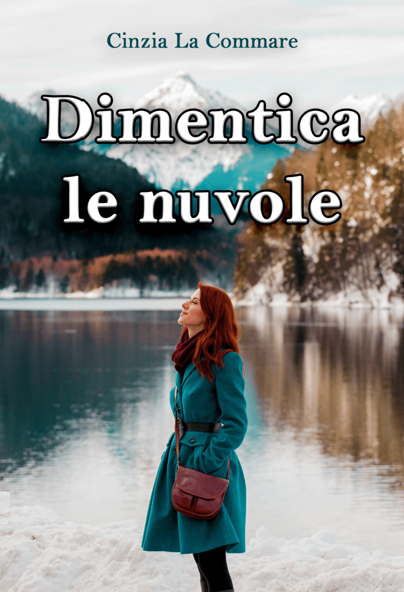 "Dimentica le nuvole" di Cinzia La Commare