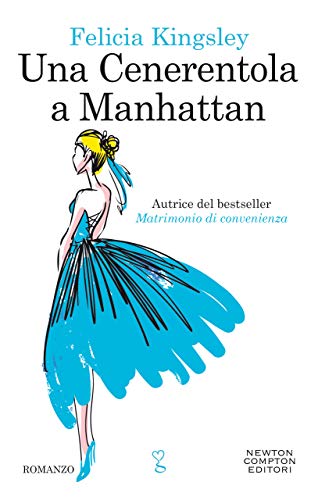"Una Cenerentola a Manhattan" di Felicia Kingsley