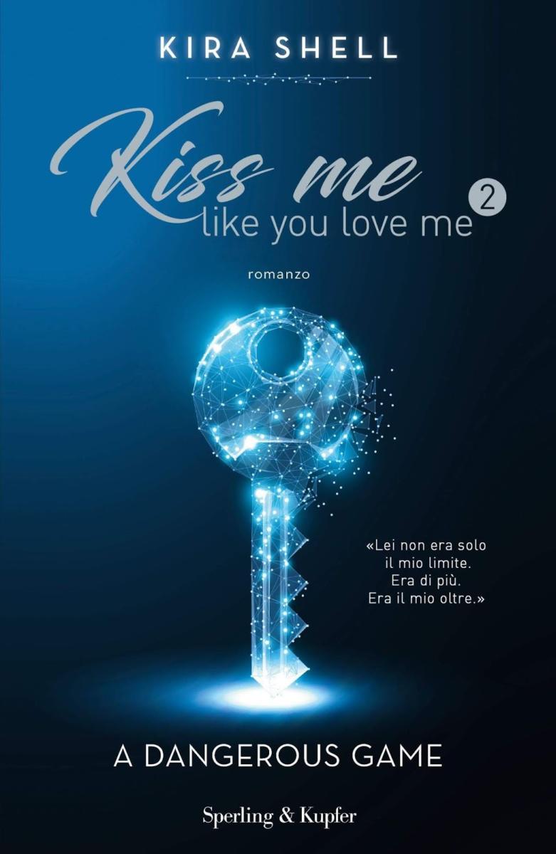Copertina del romanzo "Kiss me like you love me 2"