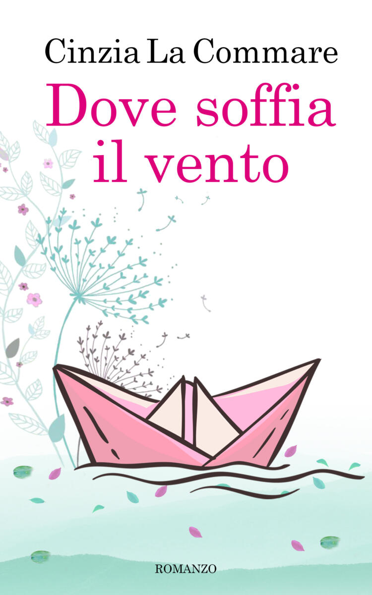 Copertina del romanzo "Dove soffia il vento" di Cinzia La Commare