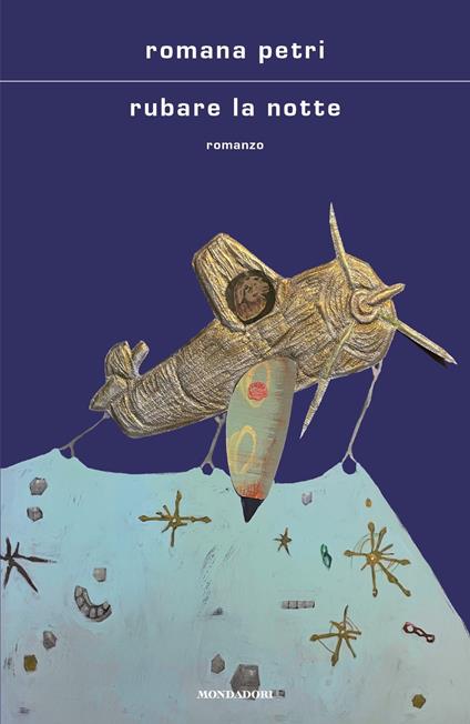 Copertina del libro "Rubare la notte" di Romana Petri