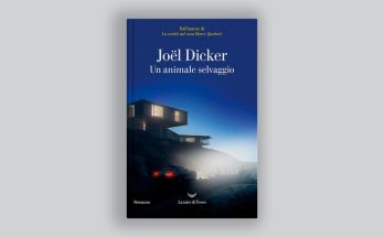 Un animale selvaggio. Joel Dicker