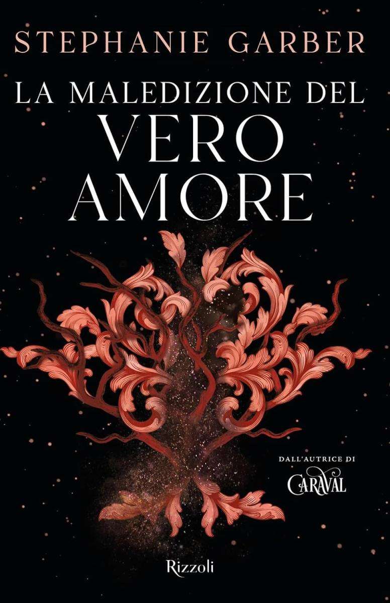 Copertina del romanzo "La maledizione del vero amore" di Stephanie Garber