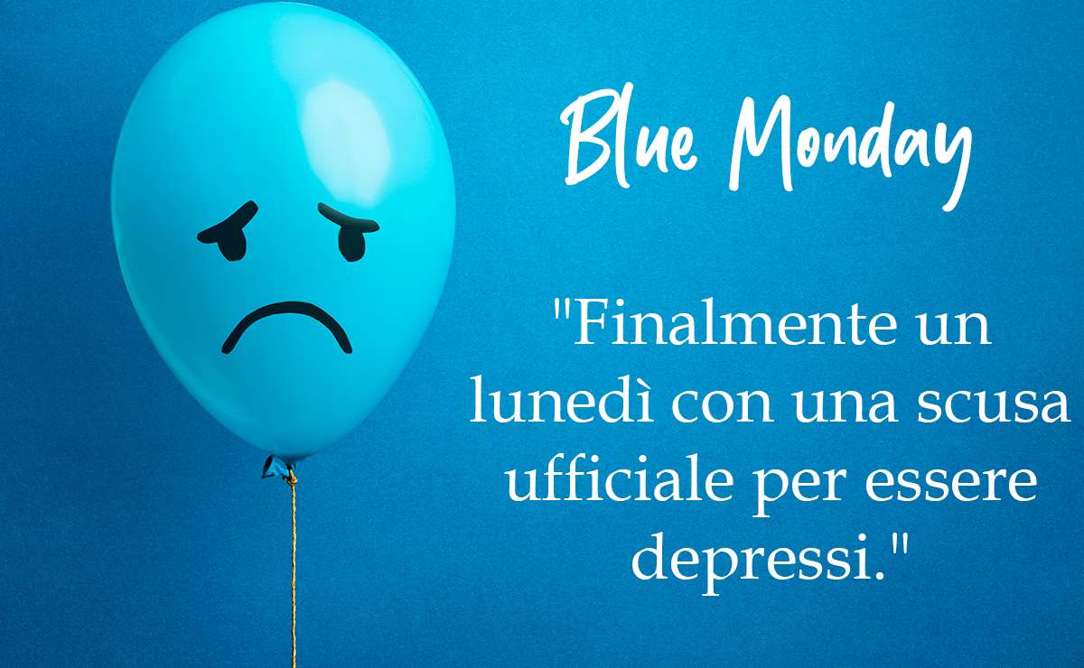 Palloncino blu con espressione triste e frase ironica sul lunedì più triste dell'anno: "Finalmente un lunedì con una scusa ufficiale per essere depressi"