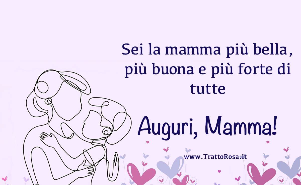 Frase di auguri per la Festa della Mamma su sfondo lilla con illustrazione stilizzata di madre e figlio: ‘Sei la mamma più bella, più buona e più forte di tutte. Auguri, Mamma!’