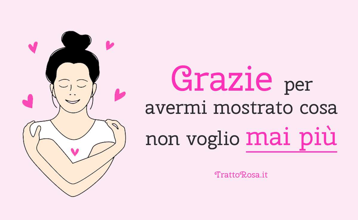 Illustrazione di donna che si abbraccia sorridendo con cuoricini intorno e frase motivazionale: “Grazie per avermi mostrato cosa non voglio mai più”