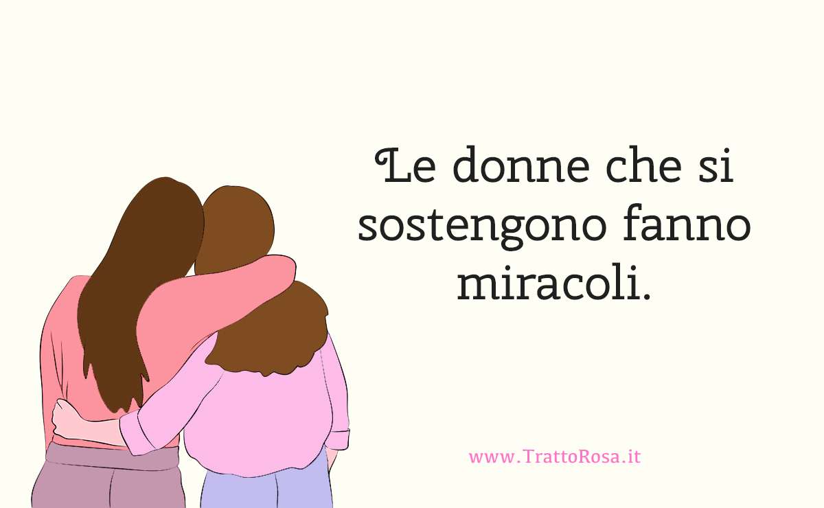 Illustrazione di due donne abbracciate con frase sull’amicizia femminile: “Le donne che si sostengono fanno miracoli” 