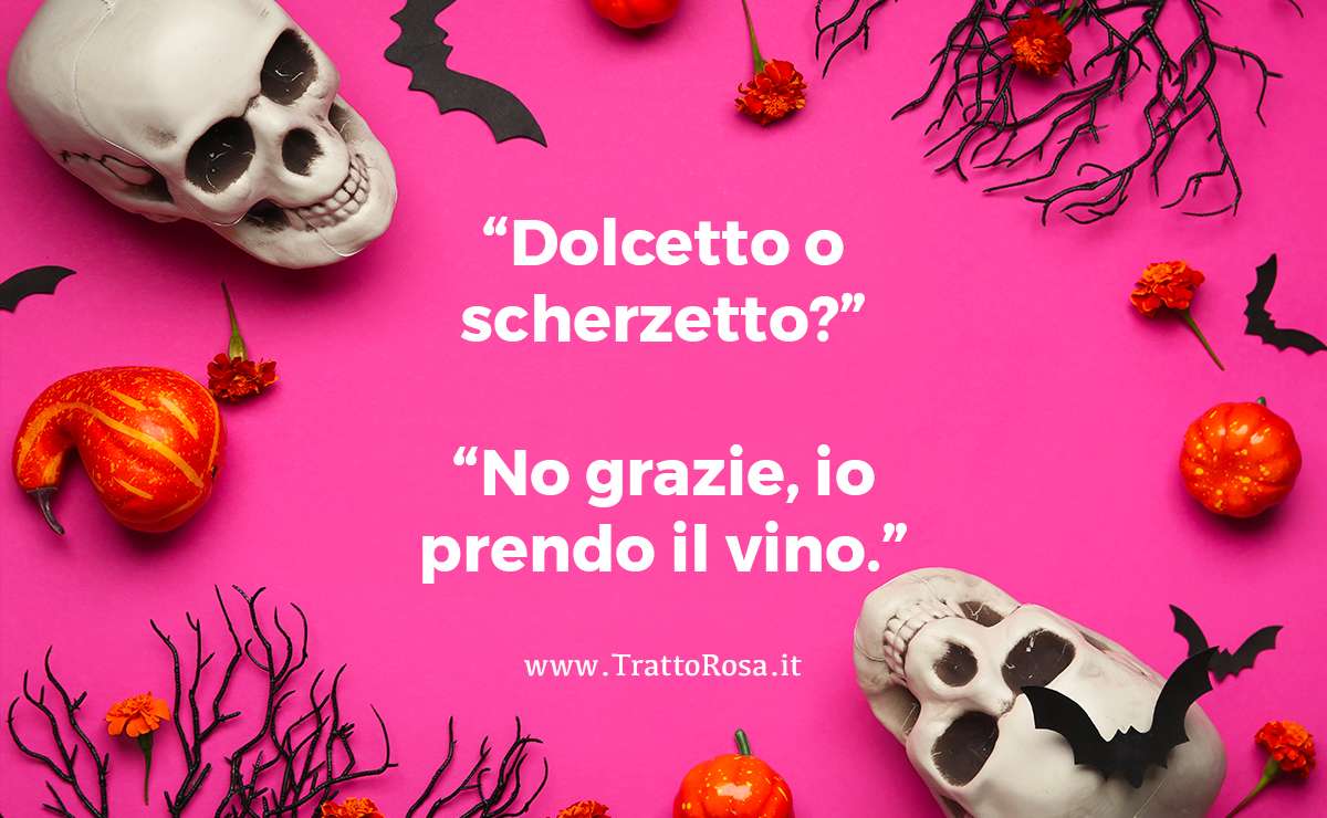 Frase divertente su Halloween con teschi, pipistrelli e zucche decorative su sfondo fucsia: “Dolcetto o scherzetto? No grazie, io prendo il vino.”